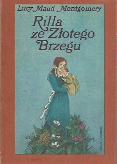 Lucy Maud Montgomery - Rilla ze Złotego Brzegu