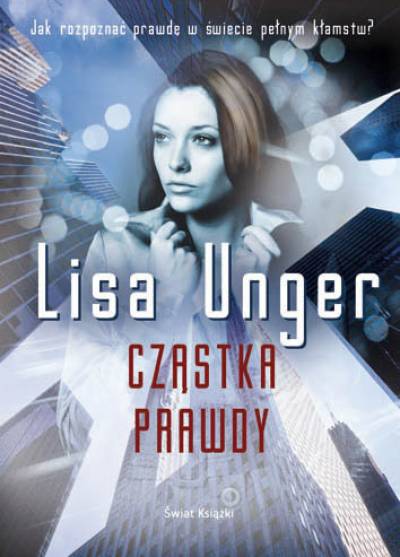 Lisa Unger - Cząstka prawdy