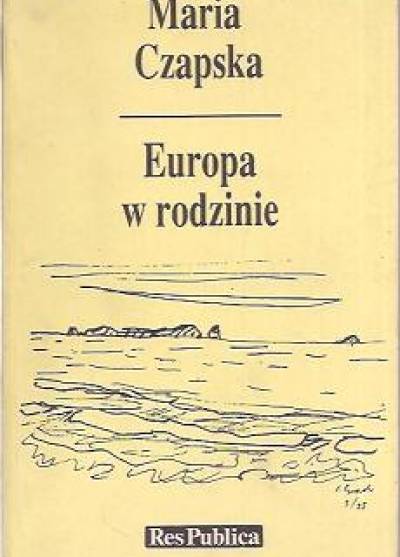 Maria Czapska - Europa w rodzinie