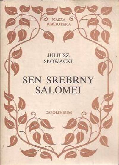 Juliusz Słowacki - Sen srebrny Salomei