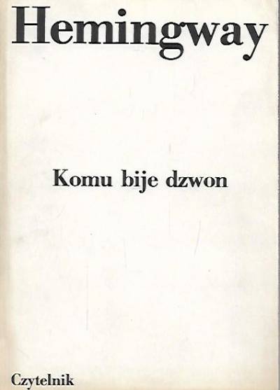 Ernest Hemingway - Komu bije dzwon