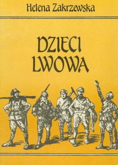 Helena Zakrzewska - Dzieci Lwowa