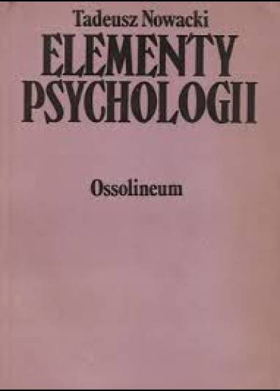 Tadeusz Nowacki - Elementy psychologii