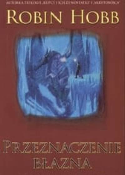 Robin Hobb - Przeznaczenie błazna - cz. 1-2