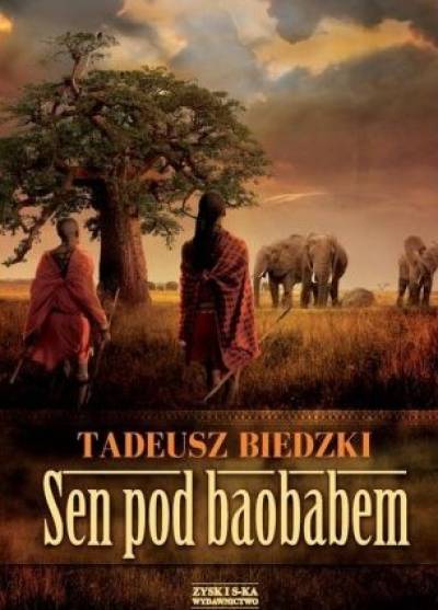 Tadeusz Biedzki - Sen pod baobabem