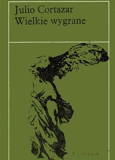 Julio Cortazar - Wielkie wygrane