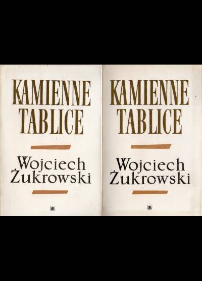 Wojciech Żukrowski - Kamienne tablice