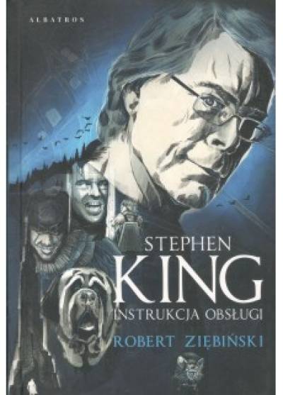 Robert Ziębiński - Stephen King. Instrukcja obsługi