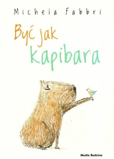 Michela Fabbri - Być jak kapibara