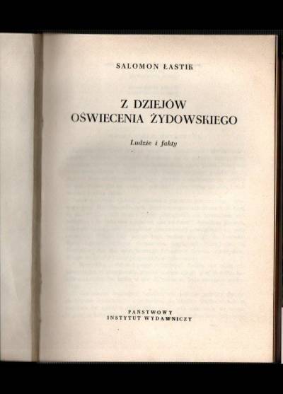 Salomon Łastik - Z dziejów Oświecenia żydowskiego. Ludzie i fakty