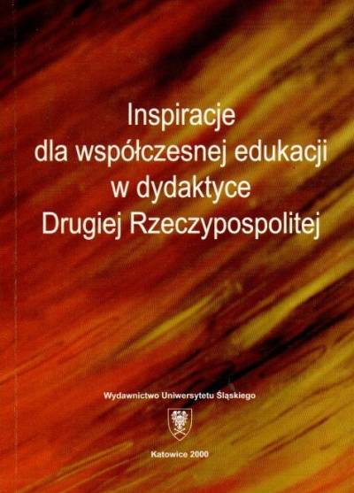 red. D. Drynda - Inspiracje dla współczesnej edukacji w dydaktyce II Rzeczypospolitej