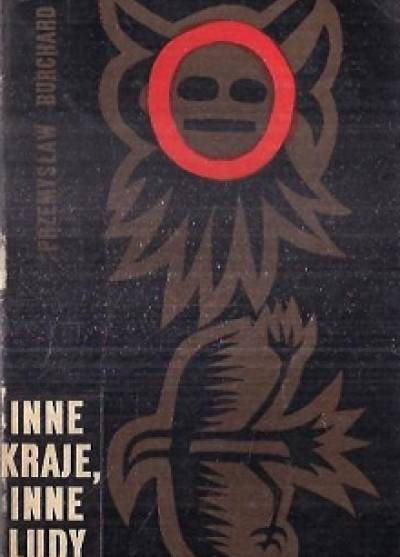 Przemysław Burchard - Inne kraje, inne ludy