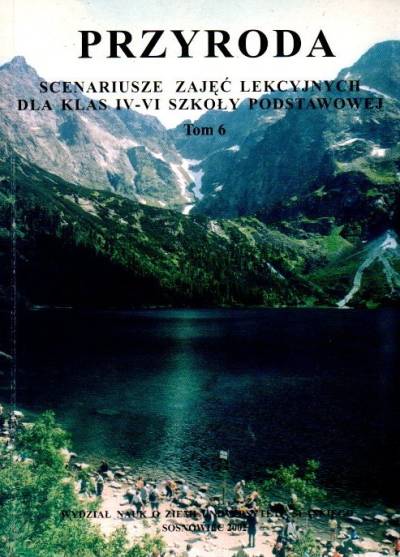 red. Hibszer, Rzętała - Przyroda. Scenariusze zajęć lekcyjnych dla klas IV - VI szkoły podstawowej. Tom 6.