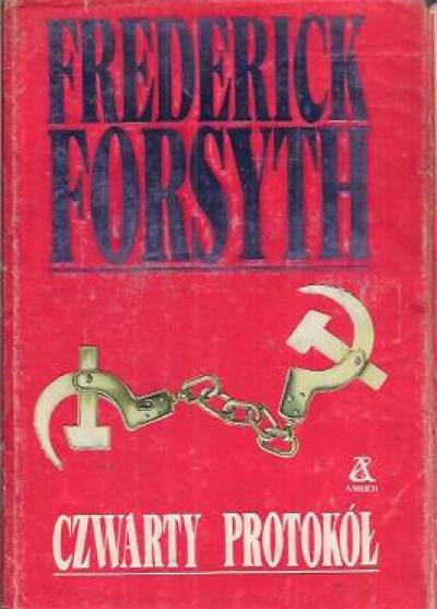 Frederick Forsyth - CZwarty protokół