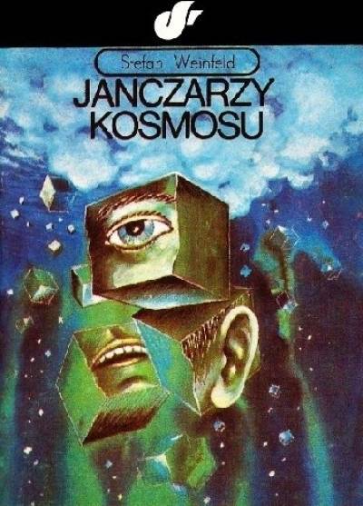 Stefan Weinfeld - Janczarzy kosmosu