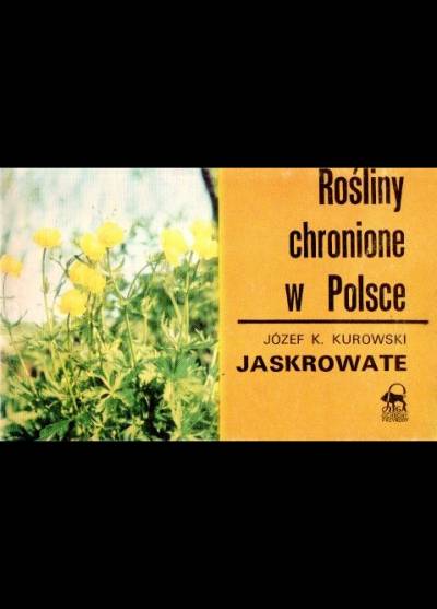 J.K. Kurowski - Rośliny chronione w Polsce: jaskrowate