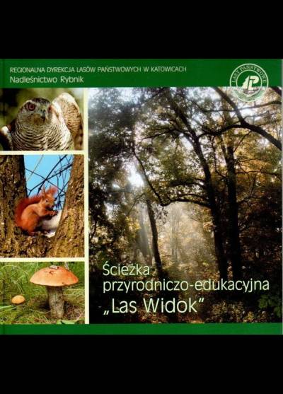 Jan Duda - Ścieżka przyrodniczo-edukacyjna Las Widok