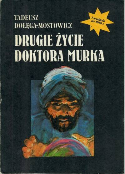 Tadeusz Dołęga-Mostowicz - Drugie życie doktora Murka