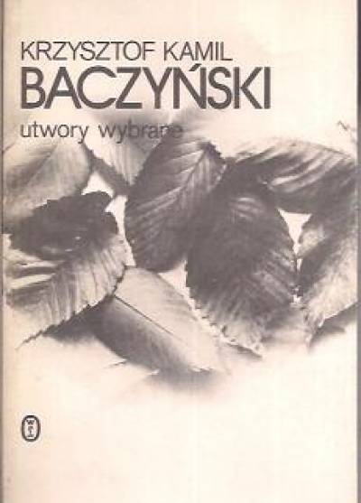 Krzysztof Kamil Baczyński - Utwory wybrane