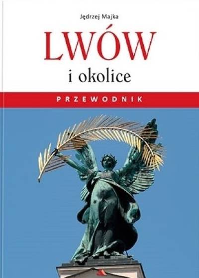 Jędrzej Majka - Lwów i okolice. Przewodnik