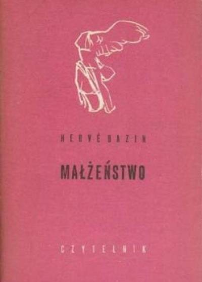 Herve Bazin - Małżeństwo