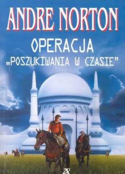 Andre Norton - Operacja Poszukiwania w czasie