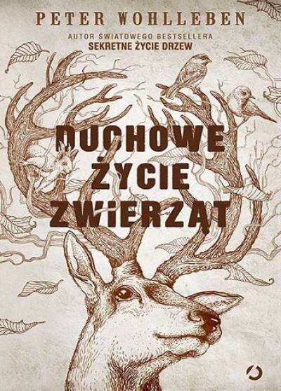 Peter Wohlleben - Duchowe życie zwierząt