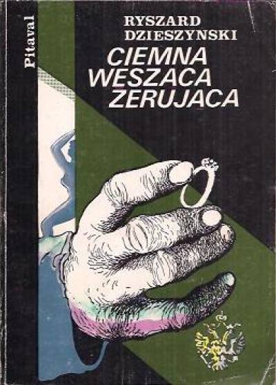 Ryszard Dzieszyński - Ciemna, węsząca, żerująca. Pitaval