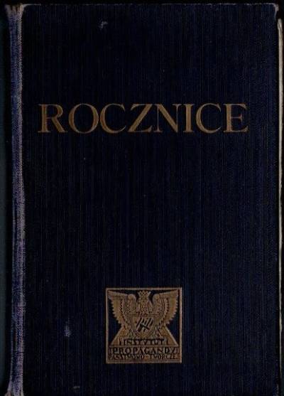 opr., A. Wieczorskiewicz, E. Oppman - Rocznice. Wypisy do obchodów rocznic narodowych (wyd. 1934)