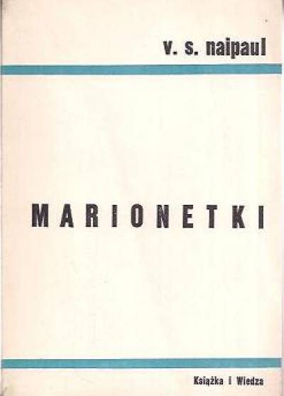 V.S. Naipaul - Marionetki