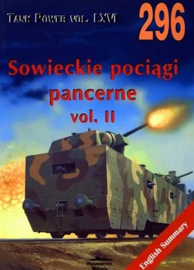 Maksym Kołomyjec - Sowieckie pociągi pancerne vol. II. 1941-1945