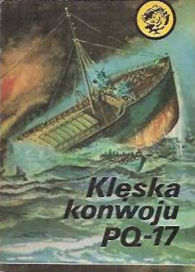 R. Szubański - Klęska konwoju PQ-17 (żółty tygrys)