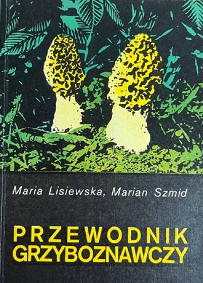 Lisiewska, Szmid - Przewodnik grzyboznawczy