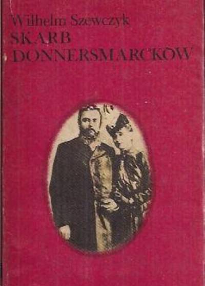 Wilhelm Szewczyk - Skarb Donnersmarcków