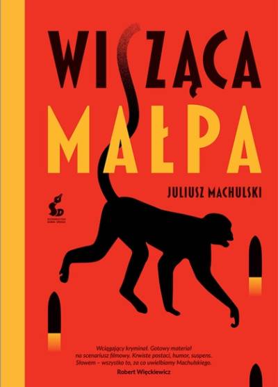 Juliusz Machulski - Wisząca małpa