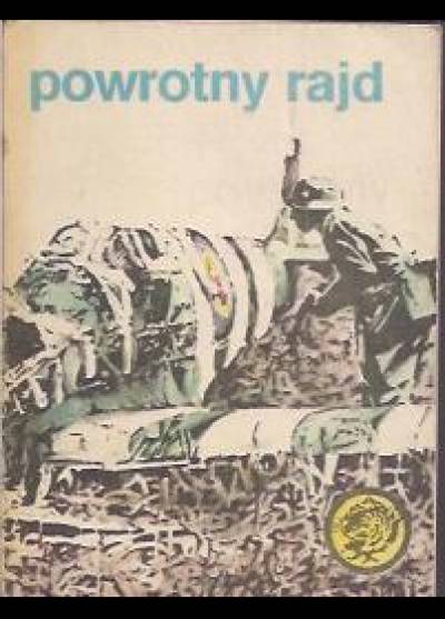 Zbigniew Kozakiewicz - Powrotny rajd (żółty tygrys)