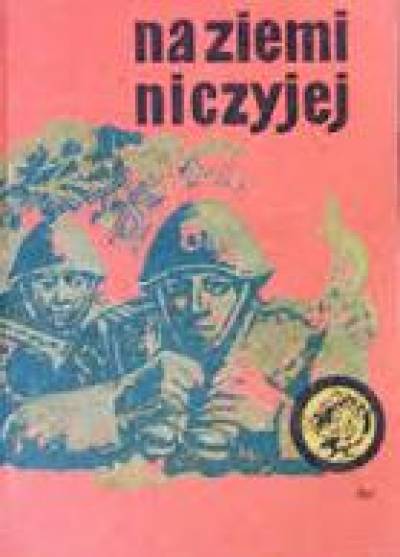 Stanisław Dymek - Na ziemi niczyjej (żółty tygrys)