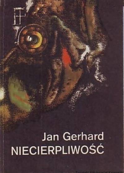 Jan Gerhard - Niecierpliwość