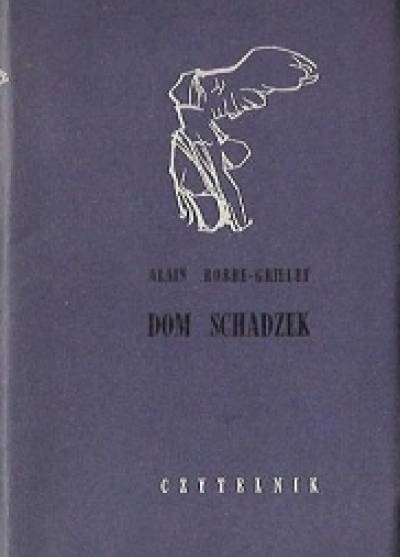 Alain Robbe-Grillet - Dom schadzek