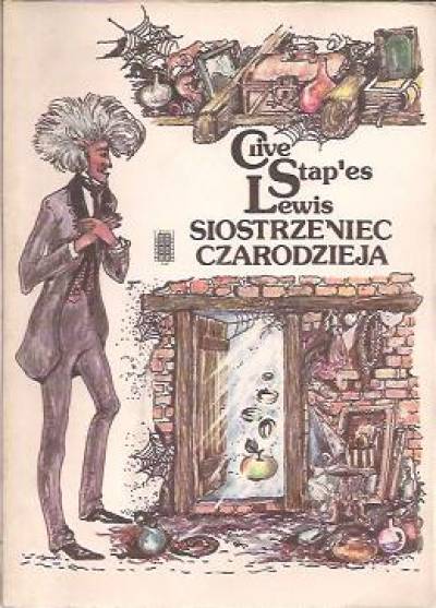 Clive Staples Lewis - Siostrzeniec czarodzieja (Opowieści z Narni)