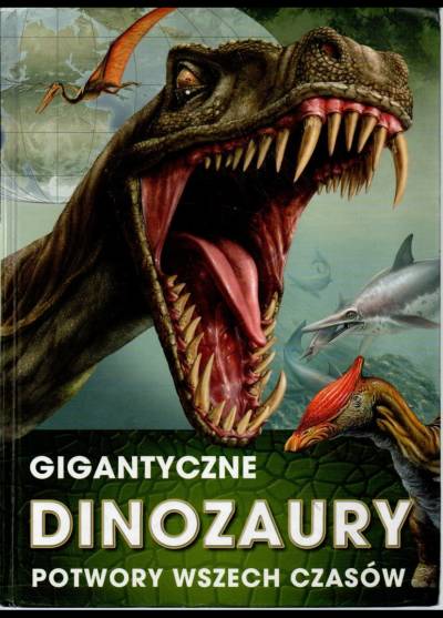 Gigantyczne dinozaury - potwory wszech czasów