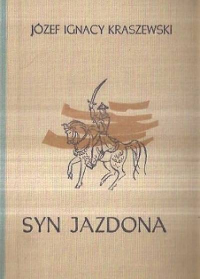 Józef Ignacy Kraszewski - Syn Jazdona