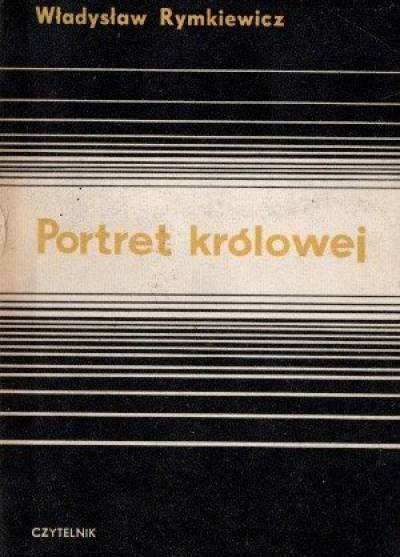 Władysław Rymkiewicz - Portret królowej