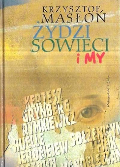 Krzysztof Masłoń - Żydzi, Sowieci i my