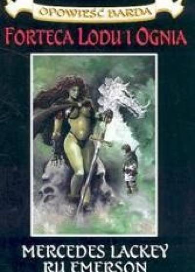 Mercedes Lackey, Ru Emerson - Forteca lodu i ognia