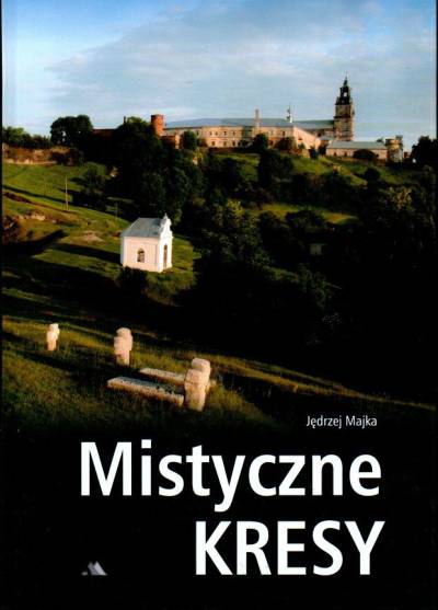 Jędrzej Majka - Mistyczne Kresy (album fot.)