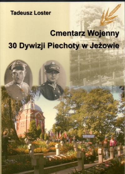 Tadeusz Loster - Cmentarz wojenny 30 Dywizji Piechoty w Jeżowie