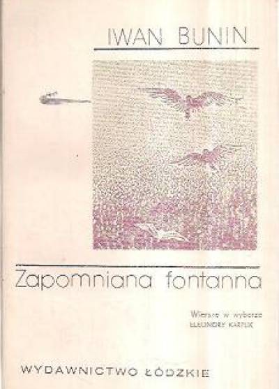 Iwan Bunin - Zapomniana fontanna