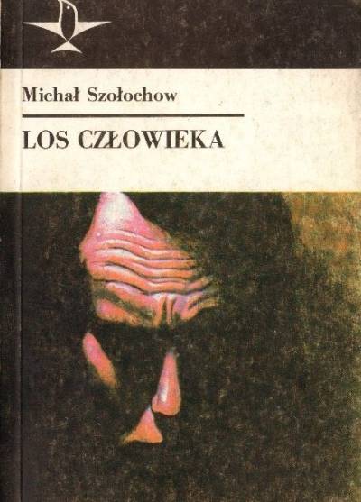 Michał Szołochow - Los człowieka