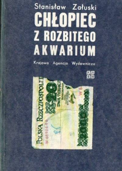 Stanisław Załuski - Chłopiec z rozbitego akwarium